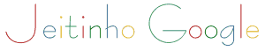 Jeitinho Google