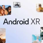 Imagem relacionada a Google confirma que Android XR terá acesso à câmera passthrough para avanços na realidade mista