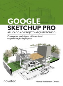 Imagem relacionada a Editora Novatec lança livro sobre o Google SketchUp