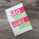 Imagem relacionada a SEO de verdade: se não está no Google, não existe
